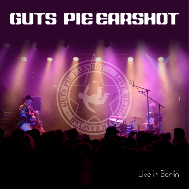 guts pie earshot live in berlin